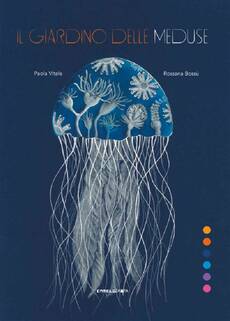 Il giardino delle meduse, Camelozampa, 48 pagine, 16,06 euro (ANSA)