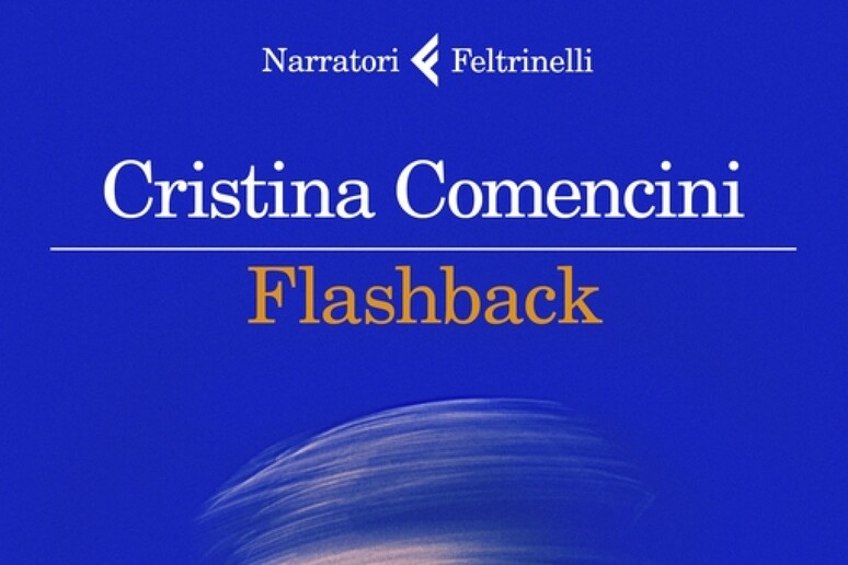 Cristina Comencini, Flashback - RIPRODUZIONE RISERVATA